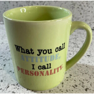 DGI "What You Call Attitude, I Call Personality" Ceramic Lime Green Funny Mug